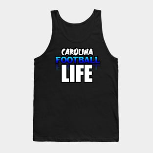 Life Carolina Football Fans Sports Saying Text Tank Top